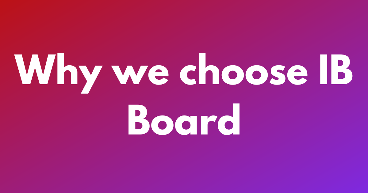 why-we-choose-ib-board-inspire-classes