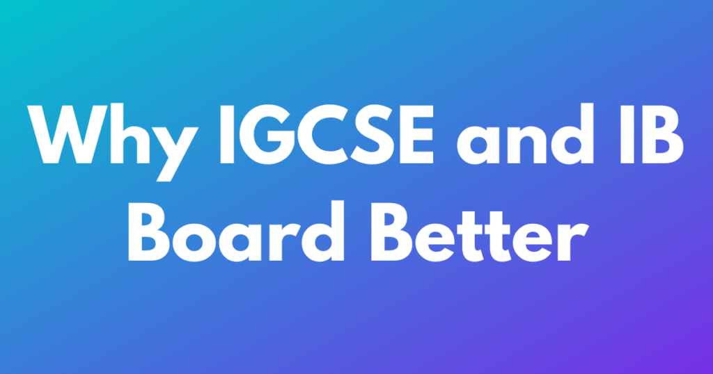 Why IGCSE And IB Board Better Inspire Classes why-igcse-and-ib-board-better-inspire-classes